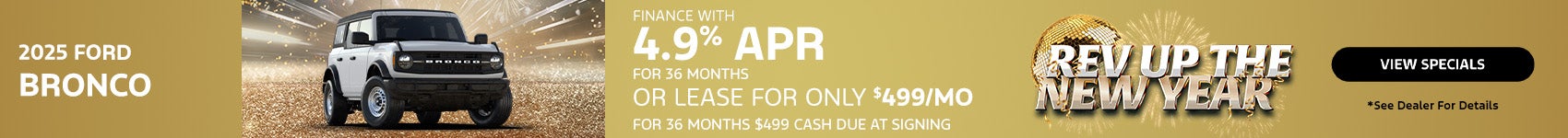 2025 Ford Bronco finance or lease offer. Rev Up the New Year